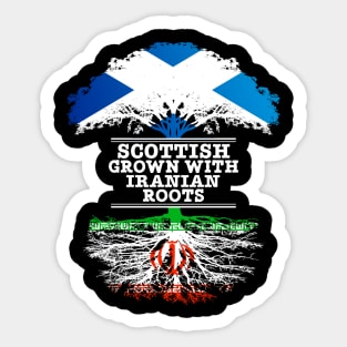 Scottish Grown With Iranian Roots - Gift for Iranian With Roots From Iran Sticker